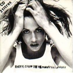 Sheryl Crow : If It Makes You Happy